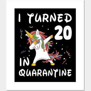 I Turned 20 In Quarantine Posters and Art